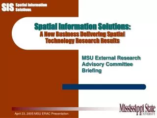 Spatial Information Solutions: A New Business Delivering Spatial Technology Research Results
