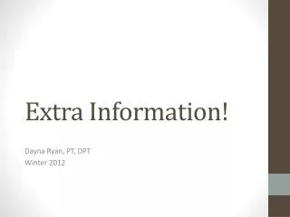 Extra Information!