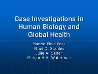 Case Investigations in Human Biology and Global Health