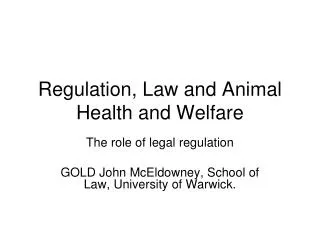 Regulation, Law and Animal Health and Welfare
