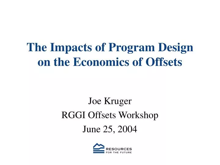 the impacts of program design on the economics of offsets