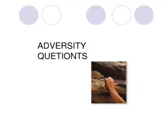 adversity quetionts