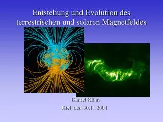 entstehung und evolution des terrestrischen und solaren magnetfeldes