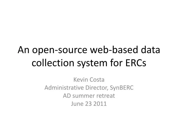an open source web based data collection system for ercs