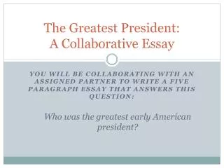 The Greatest President: A Collaborative Essay