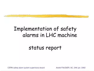 Implementation of safety 	alarms in LHC machine status report