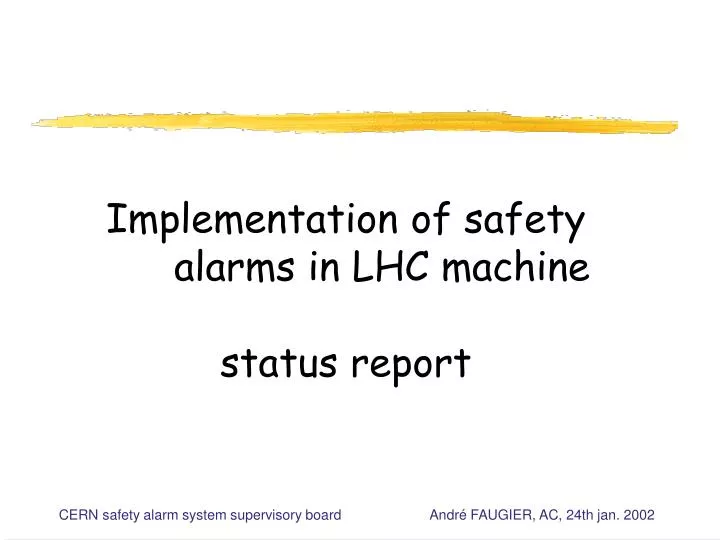 implementation of safety alarms in lhc machine status report