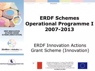 ERDF Schemes Operational Programme I 2007-2013