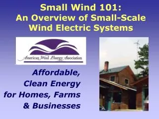 Small Wind 101: An Overview of Small-Scale Wind Electric Systems
