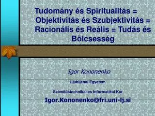 Igor Kononenko Ljubljana i Egyetem Számítástechnikai és Informatikai Kar