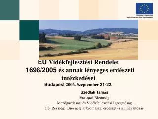 Szedl á k Tam á s Europa i Bizottság Mezőgazdasági és Vidékfejlesztési Igazgatóság