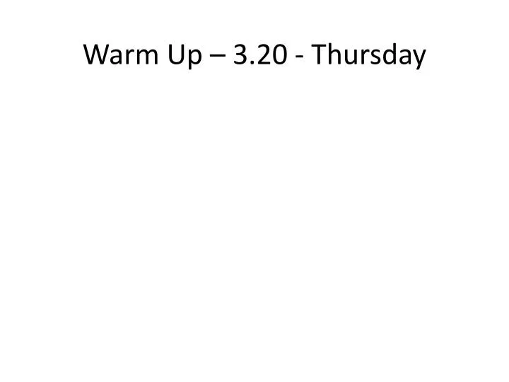 warm up 3 20 thursday