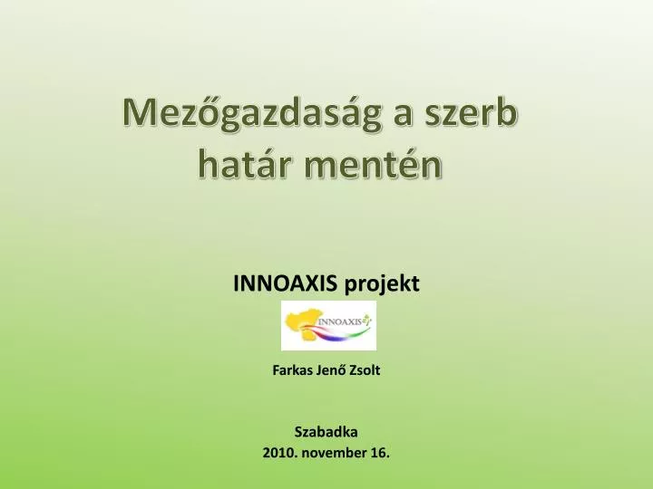 innoaxis projekt farkas jen zsolt szabadka 2010 november 16