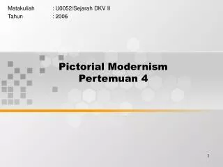 pictorial modernism pertemuan 4