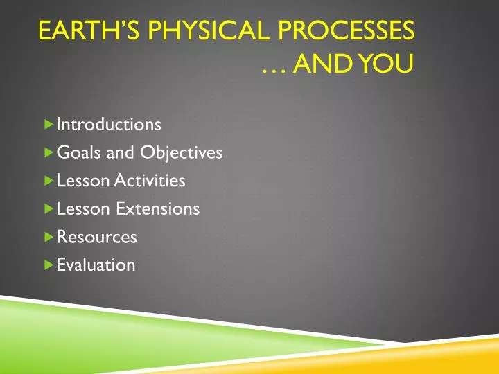 earth s physical processes and you