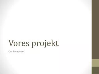 vores projekt