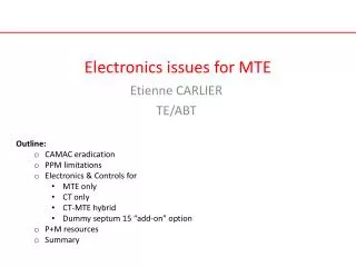 Electronics issues for MTE