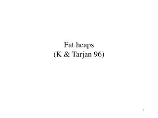 Fat heaps (K &amp; Tarjan 96)