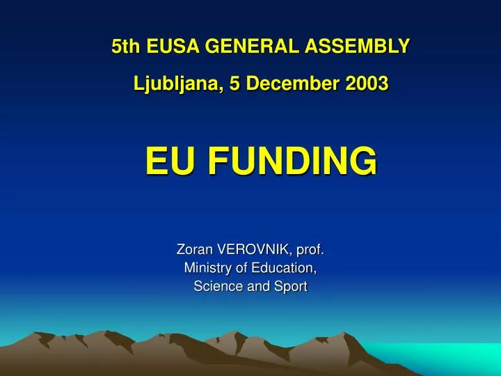 5th eusa general assembly ljubljana 5 december 2003 eu funding