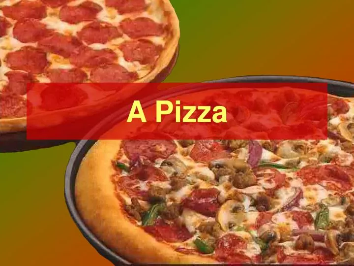 a pizza