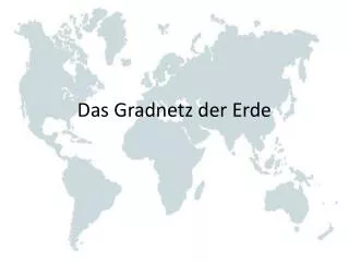 das gradnetz der erde