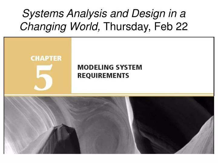 systems analysis and design in a changing world thursday feb 22