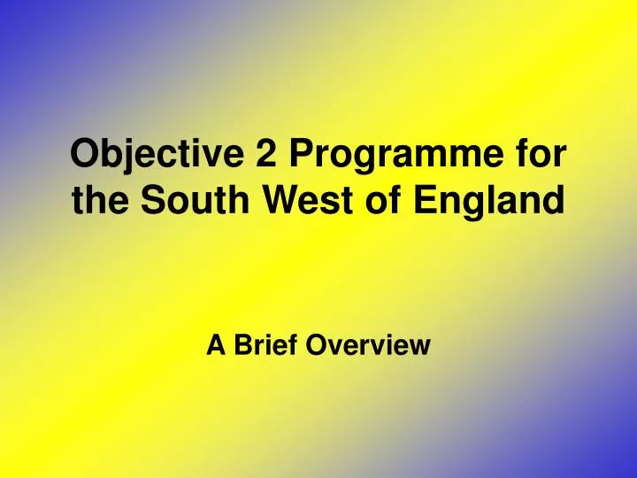 objective 2 programme for the south west of england