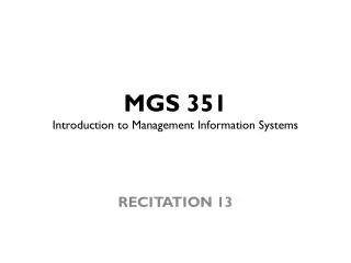 MGS 351 Introduction to Management Information Systems