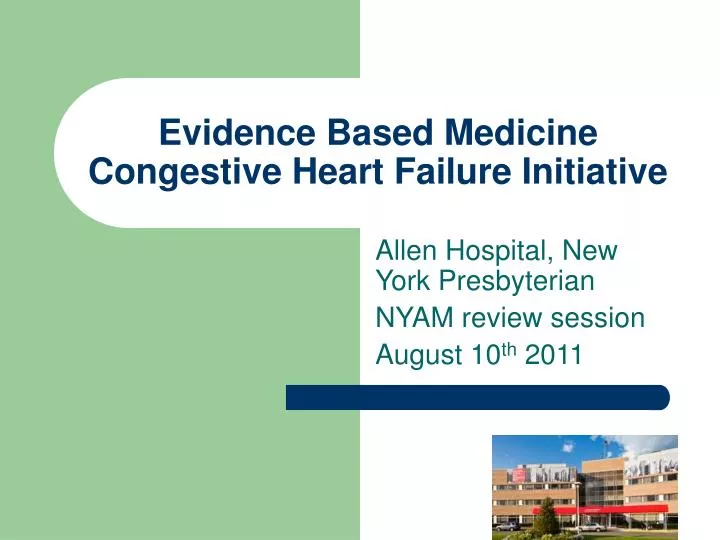 evidence based medicine congestive heart failure initiative