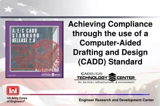 Achieving Compliance through the use of a Computer-Aided Drafting and Design (CADD) Standard
