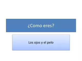 como eres