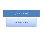¿Como eres ? - slide 1