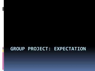 Group Project: Expectation
