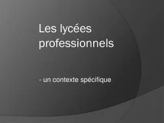 les lyc es professionnels