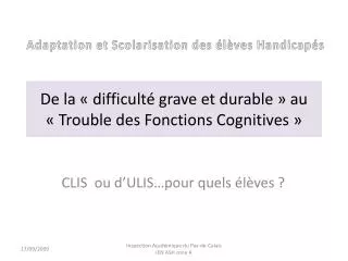 de la difficult grave et durable au trouble des fonctions cognitives