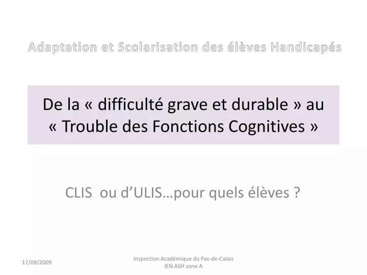 de la difficult grave et durable au trouble des fonctions cognitives