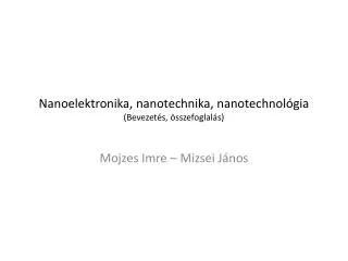 nanoelektronika nanotechnika nanotechnol gia bevezet s sszefoglal s