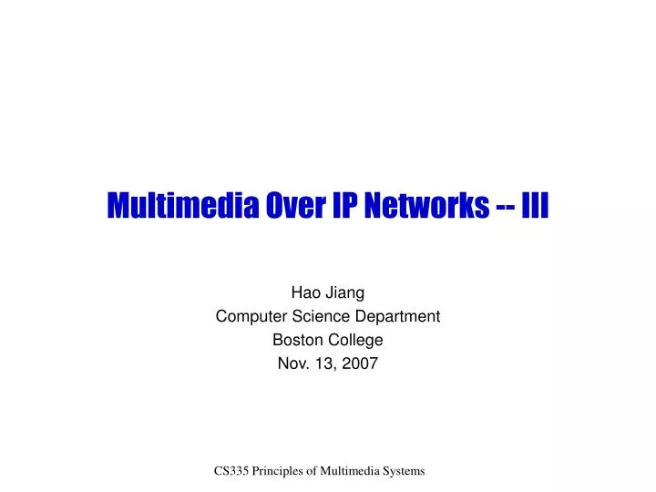 multimedia over ip networks iii
