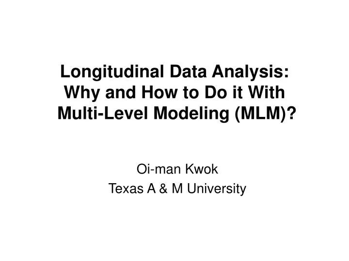 longitudinal data analysis why and how to do it with multi level modeling mlm