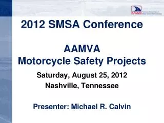 2012 SMSA Conference AAMVA Motorcycle Safety Projects