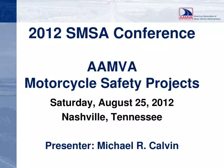 2012 smsa conference aamva motorcycle safety projects