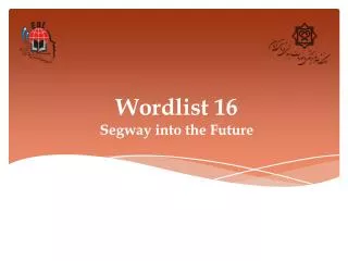 Wordlist 16 Segway into the Future
