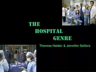 The 			Hospital 				 Genre
