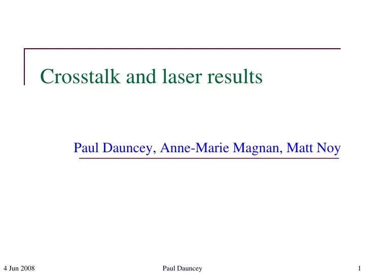 crosstalk and laser results