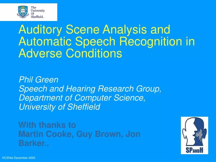 auditory scene analysis and automatic speech recognition in adverse conditions