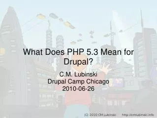 What Does PHP 5.3 Mean for Drupal?