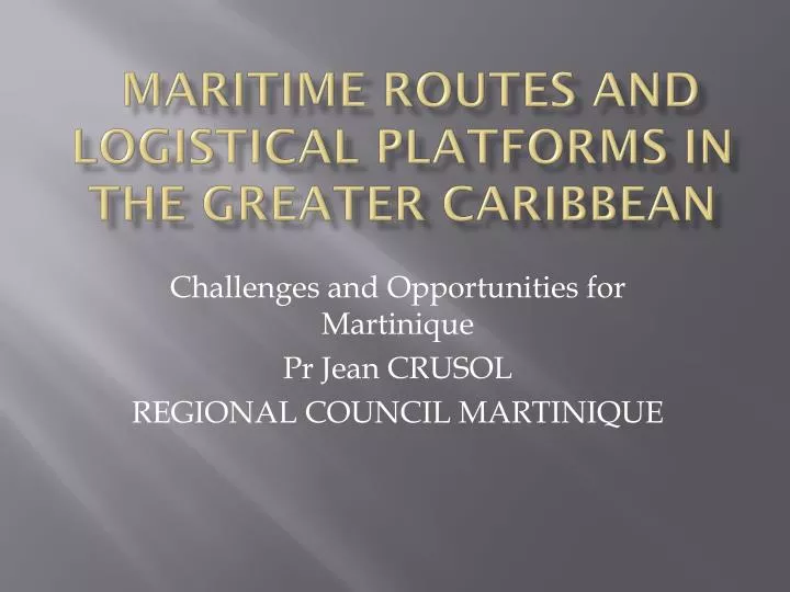 maritime routes and logistical platforms in the greater caribbean