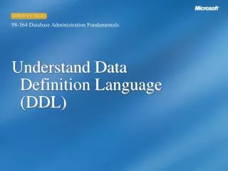 Understand Data Definition Language (DDL)
