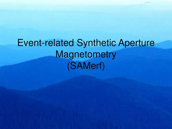 event related synthetic aperture magnetometry samerf