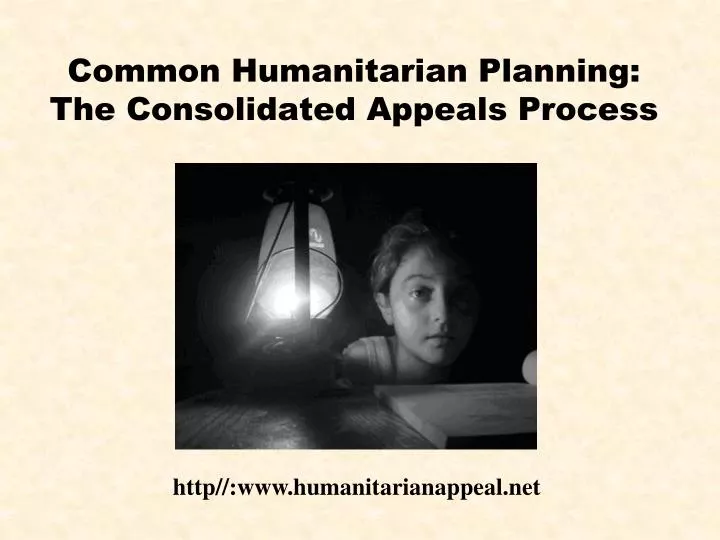common humanitarian planning the consolidated appeals process